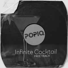Infinite Cocktail (FREE TRACK)
