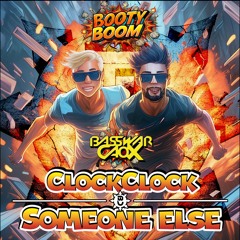 ClockClock - Someone Else (Flip Capella Ft. BassWar & CaoX Hardstyle Bootleg)