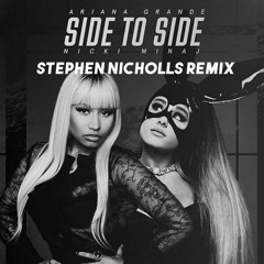 Ariana Grande - Side To Side - Stephen Nicholls Remix(Vox glitched)