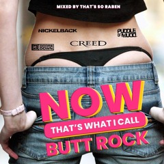 Now That's What I Call Butt Rock