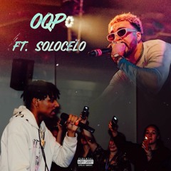 OQP (Freestyle) (Remix Version 2) Feat. SOLOCELO