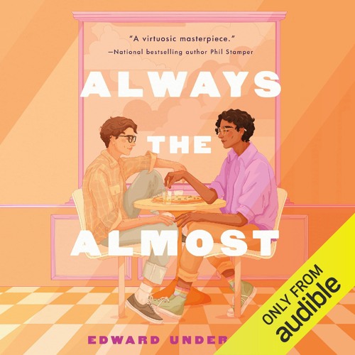 Always the Almost by Edward Underhill, Narrated by Logan Rozos