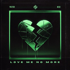 WAYDH, Migi - Love Me No More [Free DL]