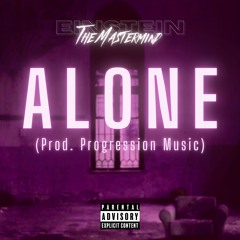 Alone (Prod. Progression Music)