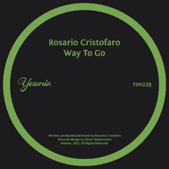 PREMIERE: Rosario Cristofaro - Way To Go [Yesenia]