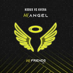 Kvera vs Kodux - Hi_Angel (Original Mix)