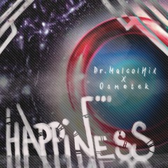 Dr.MalcolMix x Osmotek - Happiness