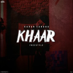Karan Sandhu - Khaar Freestyle