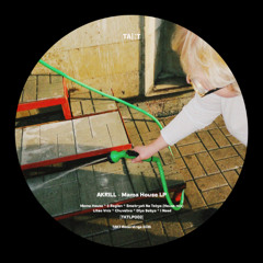 PREMIERE: Akrill - Mama House [TKTLP02]