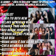 DJ ADIDBCF - '' CINTA ITU BUTA NEW '' FUNKOT TOP TERBARU SPECIAL HAPPY FOR LADIES