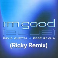 I'm Good (Blue) [Ricky Remix]