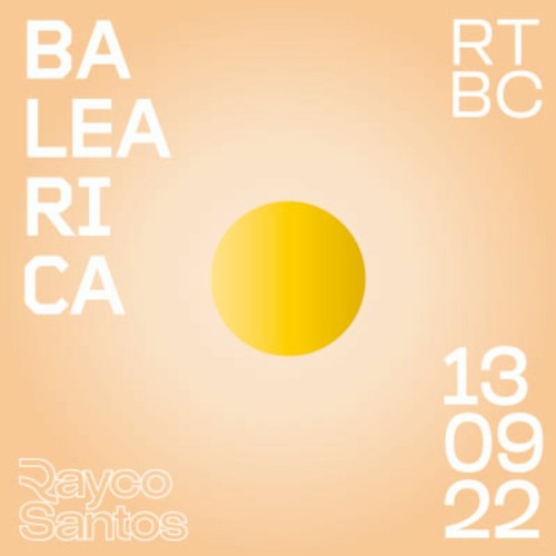 Rayco Santos @ RTBC meets BALEARICA RADIO (13.09.2022)