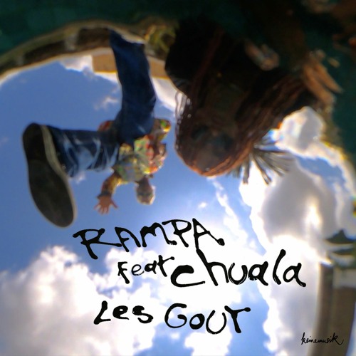 Rampa — Les Gout feat. Chuala (Snippet)