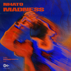Nhato - Madness
