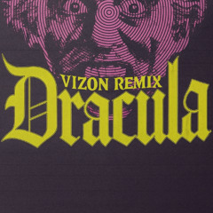 Tame Impala - Dracula (VIZON Remix) [FREE DOWNLOAD]