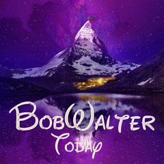 Bob Walter - Today