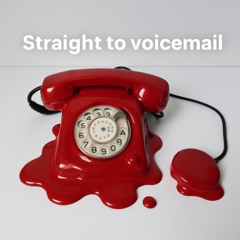 Straight to voicemail