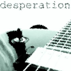 Desperation