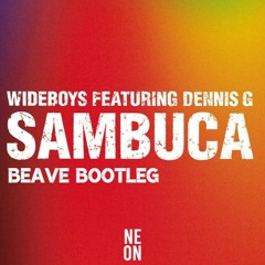 Wideboys - Sambuca (Beave Bootleg)