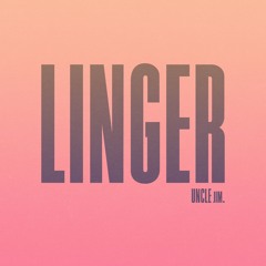 LINGER