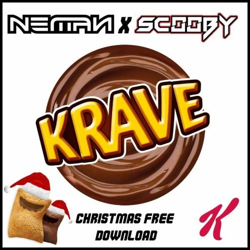 NEMAN Ft. SCOOBS - KRAVE (CHRISTMAS FREE DOWNLOAD)