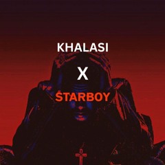 Khalasi X Starboy-By Shaleem Music-ft.ajway