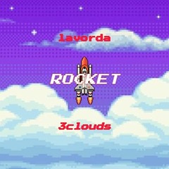 Lavorda ~ ROCKET [3clouds]