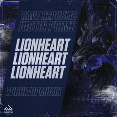 Rave Republic & Justin Prime - Lionheart