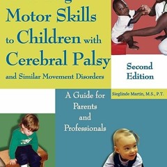 ⏳ READ EBOOK Teaching Motor Skills to Children with Cerebral Palsy and Similar Movement Disorders F