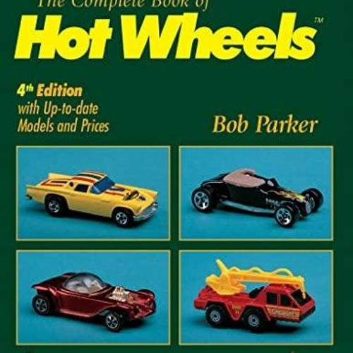 Stream DOWNLOAD/PDF The Complete Book of Hot Wheels(r) (A Schiffer Book for  Collectors) from Zainhicks | Listen online for free on SoundCloud