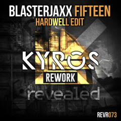 Blasterjaxx - Fifteen (Kyros Rework)