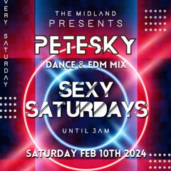 Sexy Saturdays with Petesky @ The Midland Wrexham 10th FEB 2024 DANCE & EDM