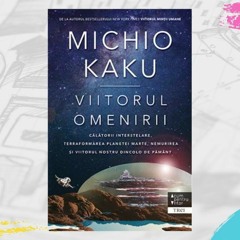 Viitorul Omenirii - Michio Kaku