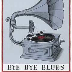 Bye Bye Blues