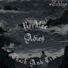 erkly (rocklee, adies) - Thạch Anh Tím (prod. jado style)