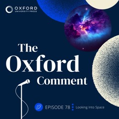 Looking Into Space - Episode 78 - The Oxford Comment