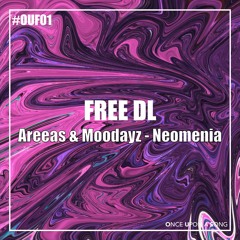 FREE DL : Areeas & Moodayz - Neomenia (Original Mix) [OUF01]