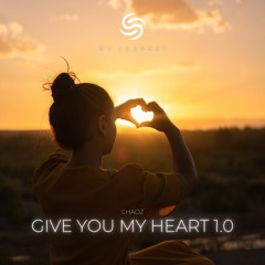 Chaoz - Give You My Heart 1.0