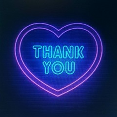 THANK YOU ALL MY FRIENDS