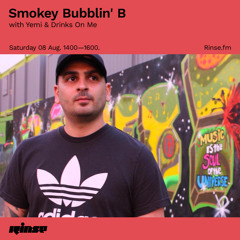 Smokey Bubblin' B with Yemi & Drinks On Me - 08 August 2020