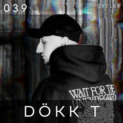 Cycles // 039 - DÖKK T (hardtechno, rave, hardcore)