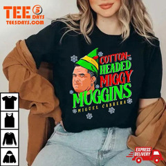 Cotton Headed Miggy Muggins Miguel Cabrera Christmas T-Shirt