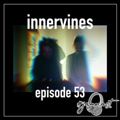 jamocast 053: innvervines