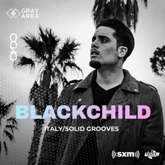 Blackchild - Exclusive Set for OCHO by Gray Area [10/2021]