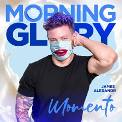 Morning Glory / Wash Your Fucking Hands Mix / James Alexandr