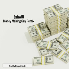 Jahwill - Money Making Guy Remix(Prod By MunneX Beatz).mp3