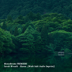 𝐏𝐑𝐄𝐌𝐈𝐄𝐑𝐄 : Sarah Wreath - Haven [Wabi Sabi Audio Imprint]