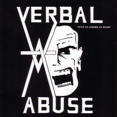 Verbal Abuse (Just an American Band)