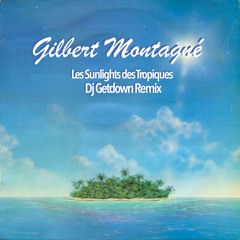 Gilbert Montagne - Les Sunlights des Tropiques (Dj Getdown House Remix) Filter Copyright
