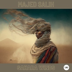 𝐏𝐑𝐄𝐌𝐈𝐄𝐑𝐄: Majed Salih - Sahara Winds (Original Mix) [Camel VIP Records]